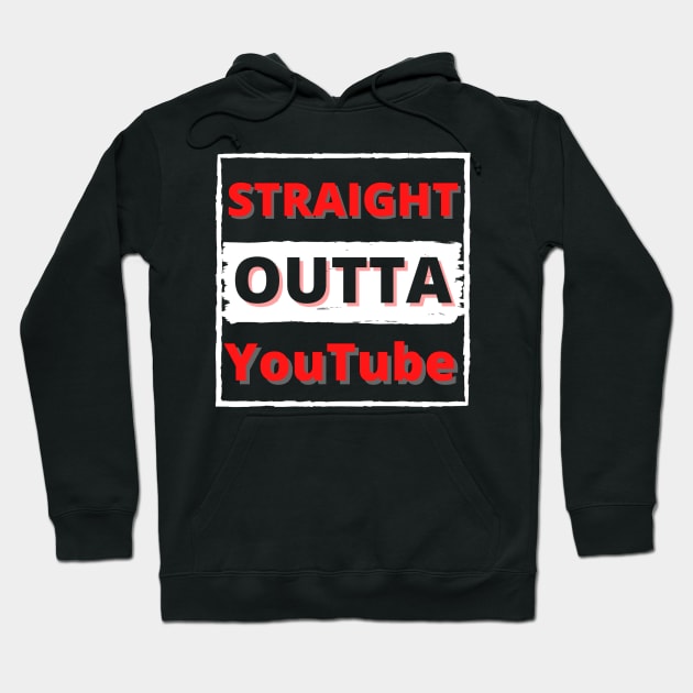 Straight out of YouTube Hoodie by Cozy infinity